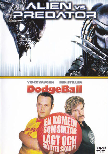 Alien Vs. Predator / Dodgeball