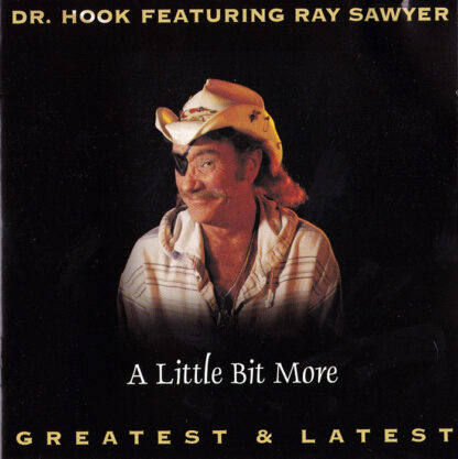 Dr Hook Feat. Ray Sawyer - A Little Bit More