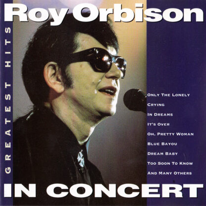 Roy Orbison - Greatest Hits - In Concert