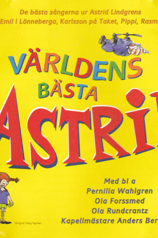 Världens Bästa Astrid - Det bästa av Astrid Lindgren