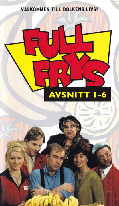 Full Frys, avsnitt 1-6