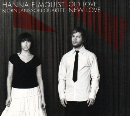 Hanna Elmquist, Björn Jansson Quartet - Old Love New Love