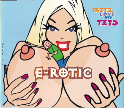 E-Rotic - Fritz Love My Tits