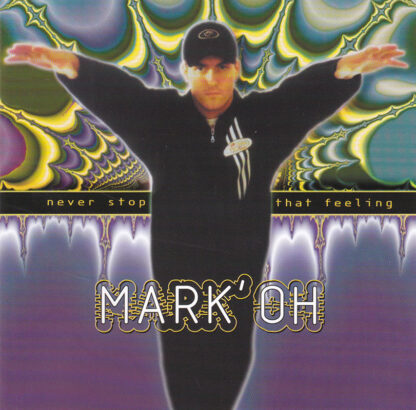Mark' Oh - Never Stop That Feeling