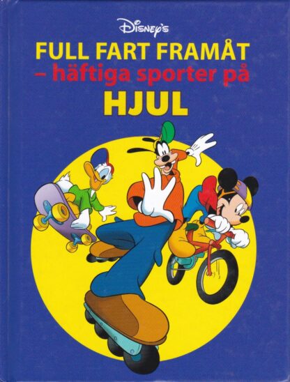 Full fart framåt - häftiga sporter på hjul